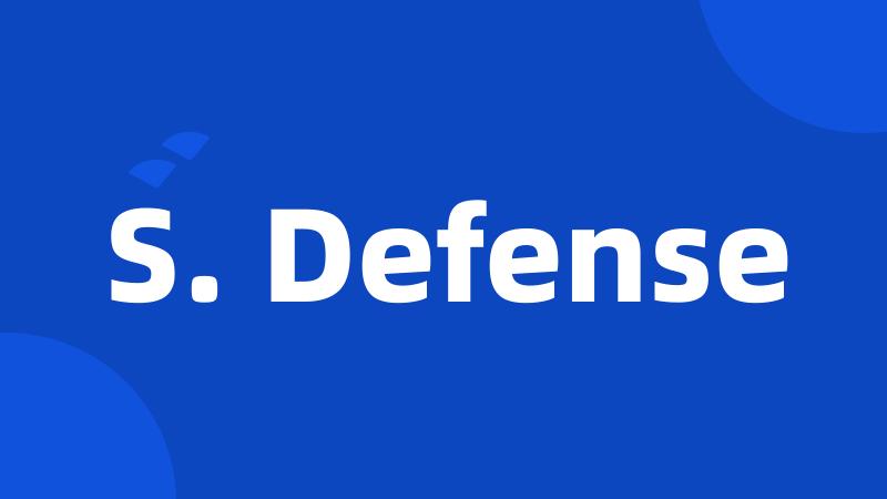 S. Defense