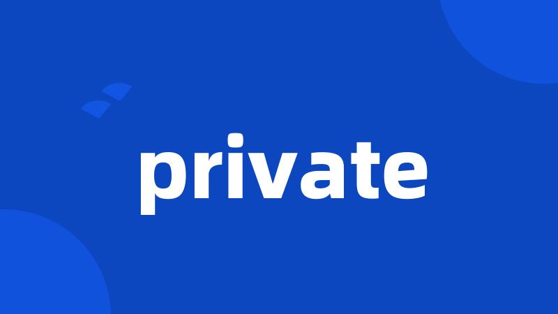 private