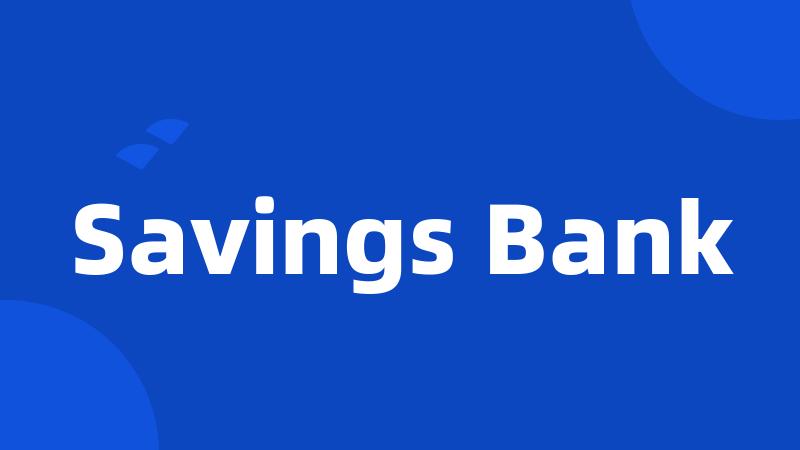 Savings Bank