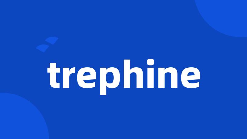 trephine