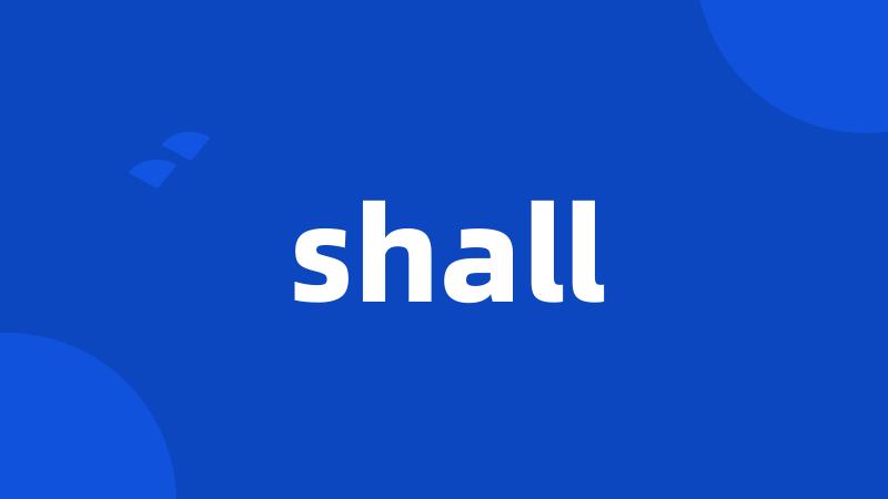 shall