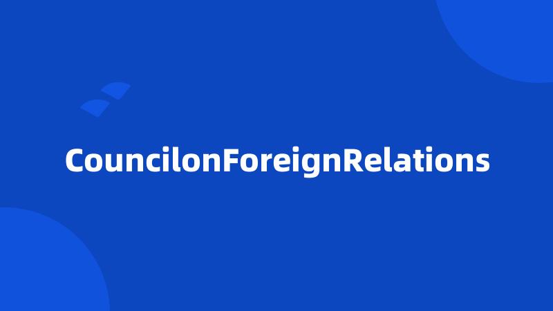 CouncilonForeignRelations