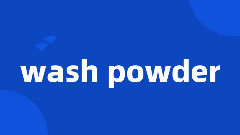 wash powder