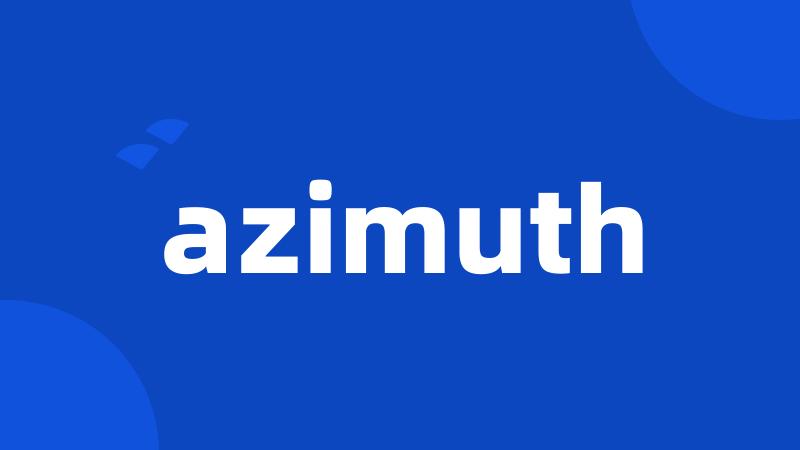 azimuth