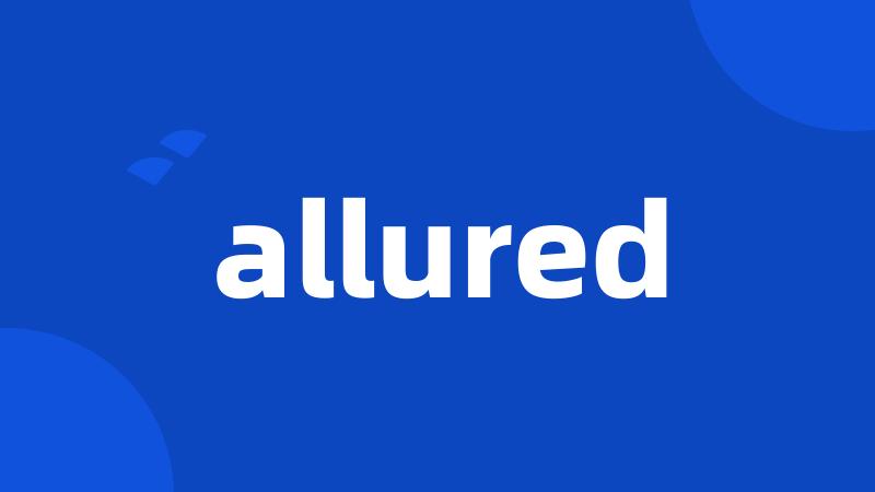 allured