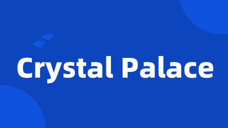 Crystal Palace