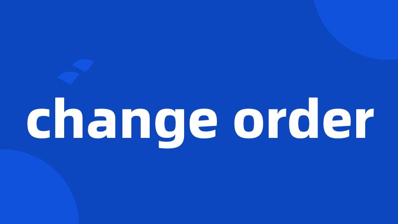 change order