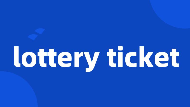 lottery ticket