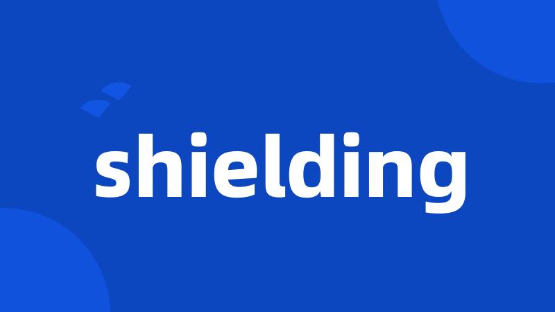 shielding