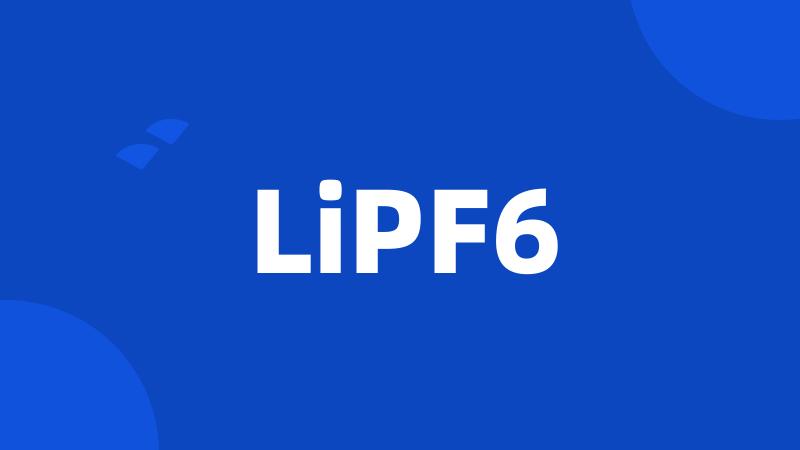 LiPF6