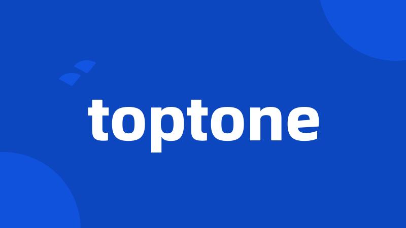 toptone