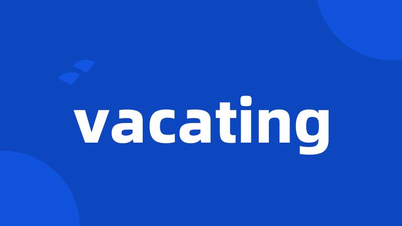 vacating