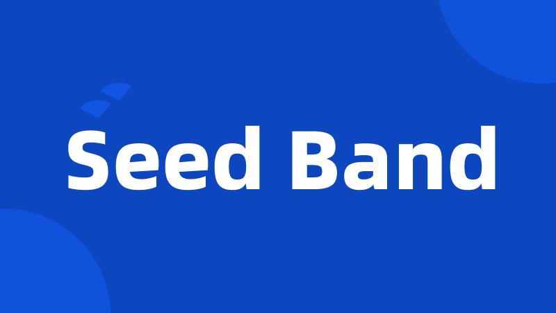 Seed Band