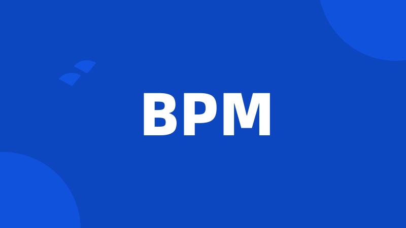 BPM