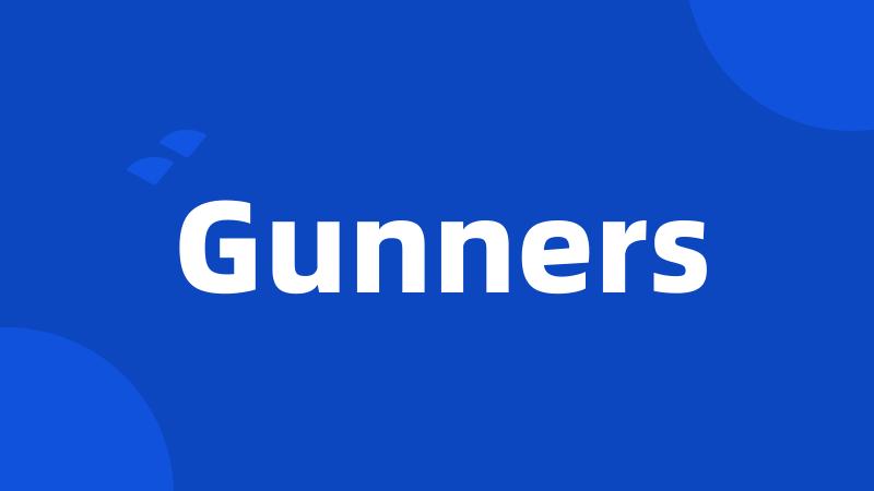 Gunners