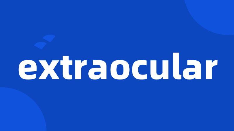 extraocular