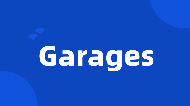 Garages