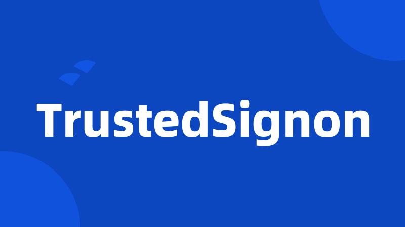 TrustedSignon