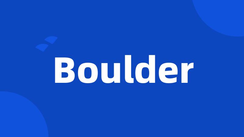 Boulder