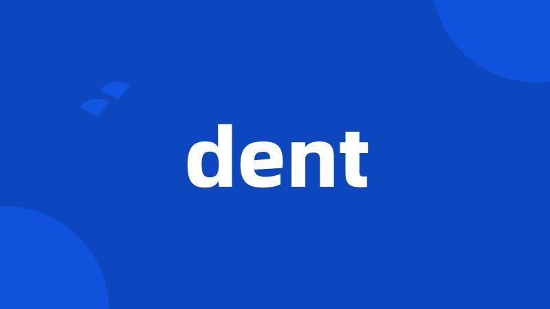 dent