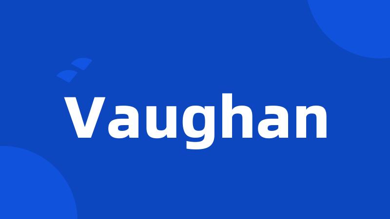 Vaughan