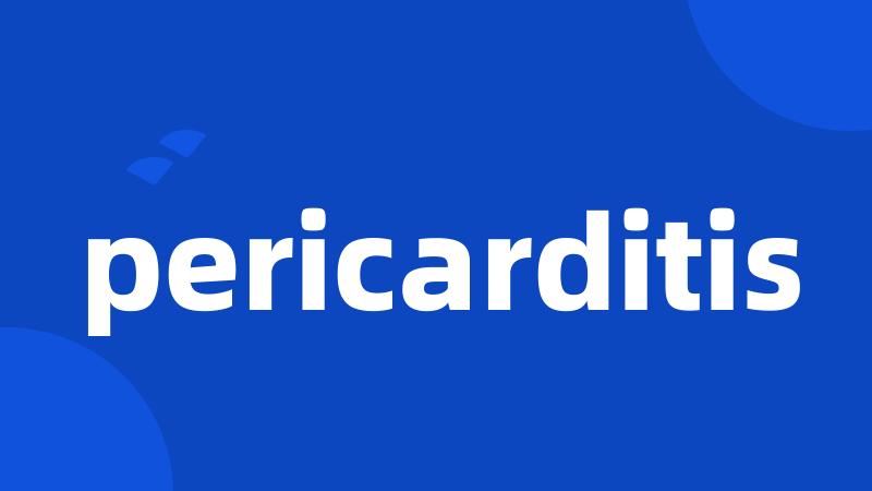 pericarditis