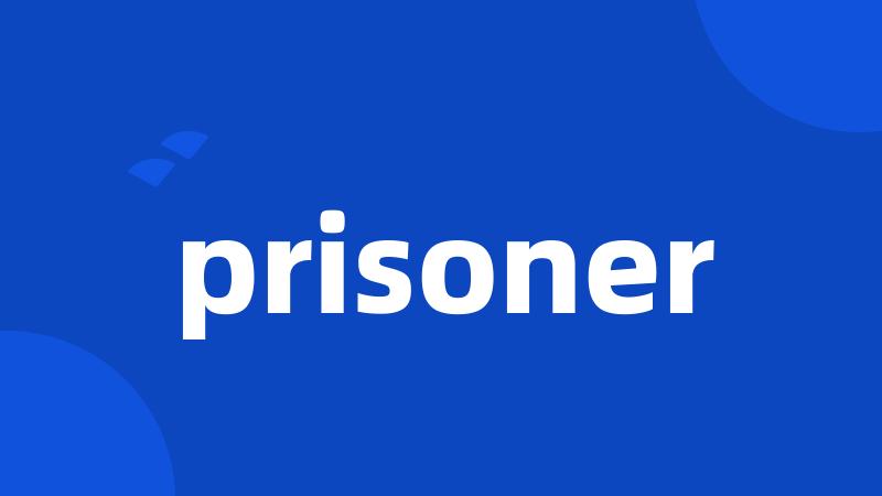 prisoner