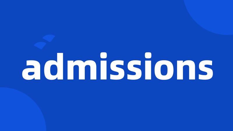 admissions