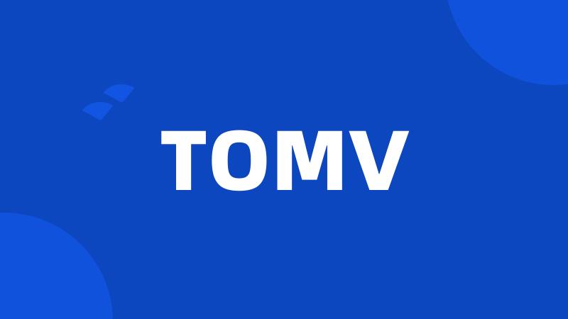 TOMV