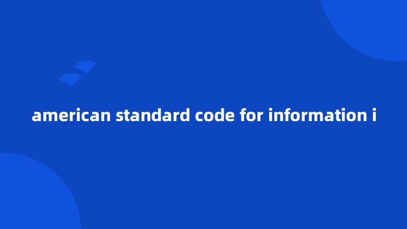 american standard code for information i