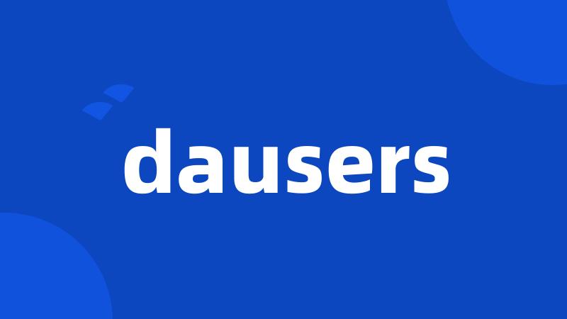 dausers