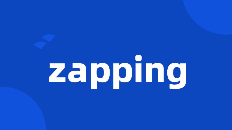 zapping