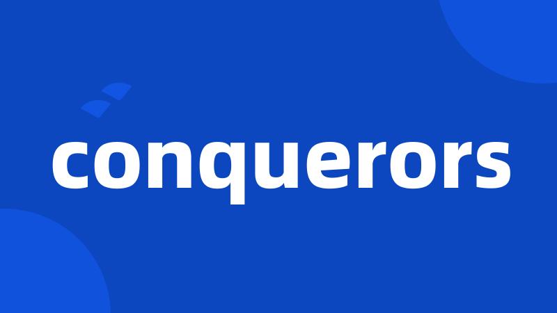 conquerors