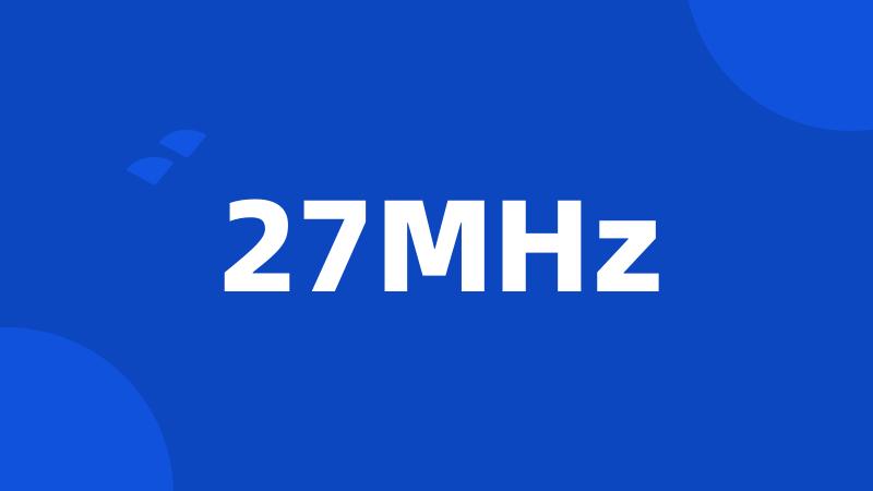 27MHz